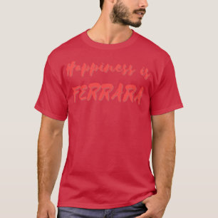 Camiseta Felicidade é Ferrara