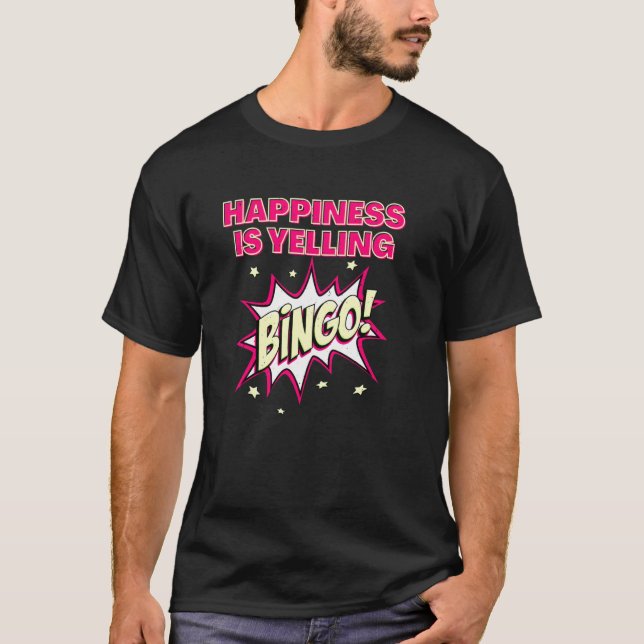 Camiseta Felicidade é Gritar Bingo (Frente)