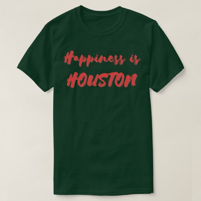 Camiseta Felicidade é Houston (Frente do Design)