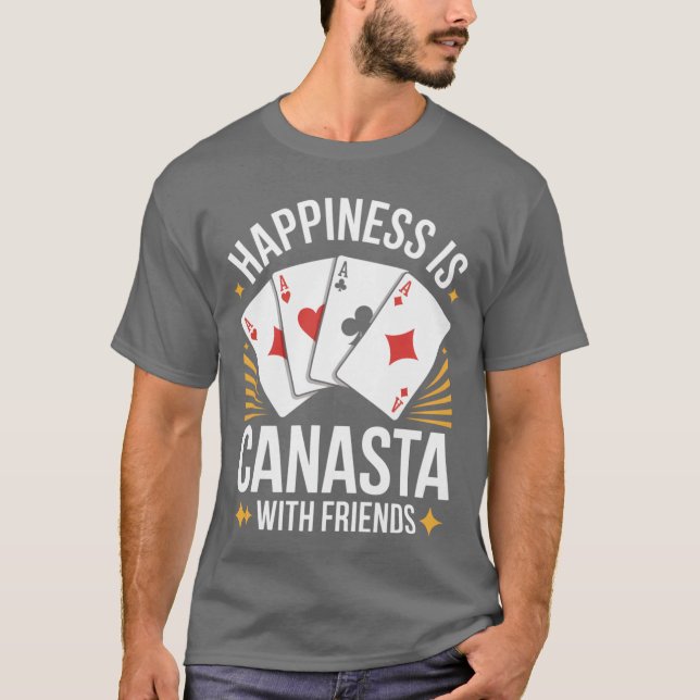 Camiseta Felicidade é Jogar Jogo de Cartas Canasta com Amig (Frente)