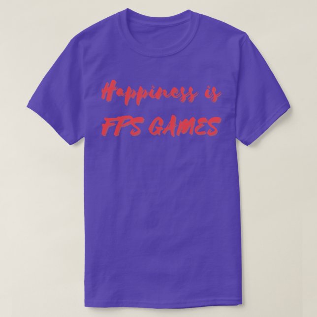 Camiseta Felicidade é Jogos de FPS (Frente do Design)