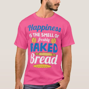 Camiseta Felicidade É O Cheiro De Pão Fresco Fresco