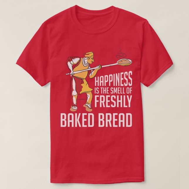Camiseta Felicidade É O Cheiro De Pão Fresco Fresco (Frente do Design)