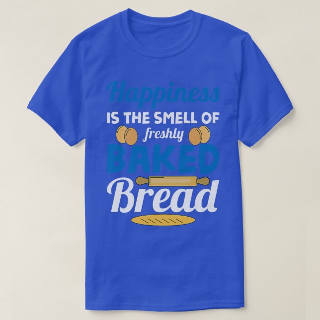 Camiseta Felicidade É O Cheiro De Pão Fresco Fresco (Frente do Design)