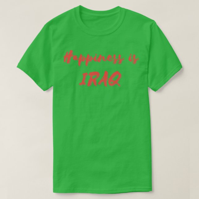 Camiseta Felicidade é o Iraque (Frente do Design)