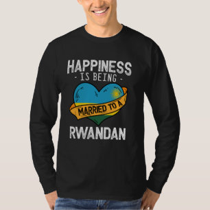 Camiseta Felicidade é ser casado com uma esposa ruandesa ma