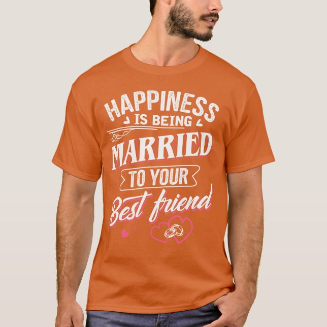 Camiseta Felicidade é ser Marriedo, sua melhor amiga vinta (Frente)