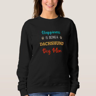 Camiseta Felicidade É Ser Um Cachorro Dachshund Mãe
