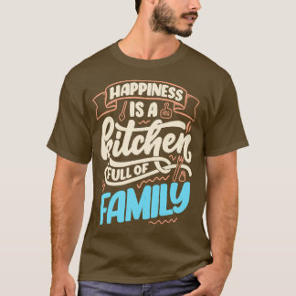 Camiseta Felicidade É Um Cheio De Cozinha Da Família