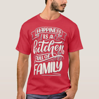 Camiseta Felicidade É Um Cheio De Cozinha Da Família