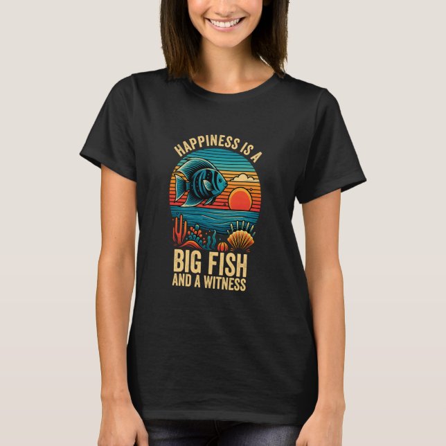 Camiseta Felicidade É Um Grande Peixe E Uma Testemunha (Frente)