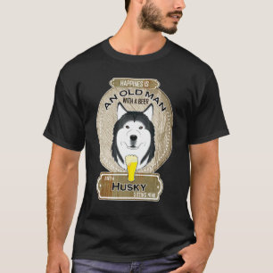 Camiseta Felicidade É Um Homem Velho Com Um Husky De Cervej