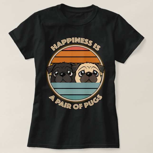 Camiseta Felicidade é um Par de Pugs Cute Pug (Frente do Design)
