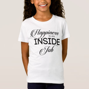 Camiseta Felicidade É Um Trabalho Dentro