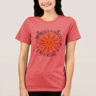 Camiseta "Felicidade é uma escolha - Design de Sol Radiante