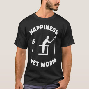 Camiseta Felicidade é uma pesca de minhoca molhada