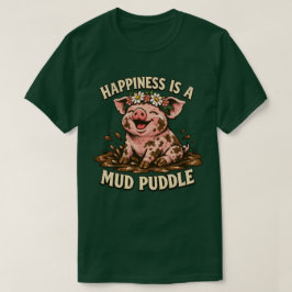 Camiseta Felicidade É uma Poça de Lama Gráfico de Porco Fel