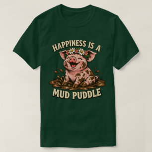 Camiseta Felicidade É uma Poça de Lama Gráfico de Porco Fel