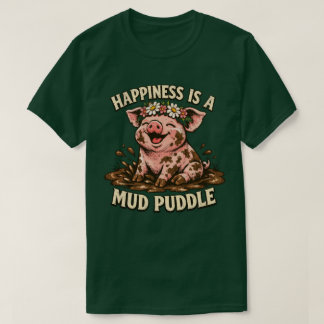 Camiseta Felicidade É uma Poça de Lama Gráfico de Porco Fel