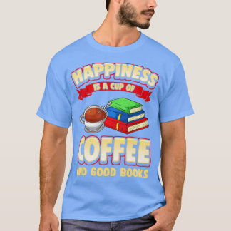 Camiseta Felicidade É Uma Xícara De Café E Boas Livros