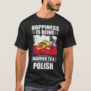 Camiseta Felicidade Está Sendo Casada Com Um Polonês