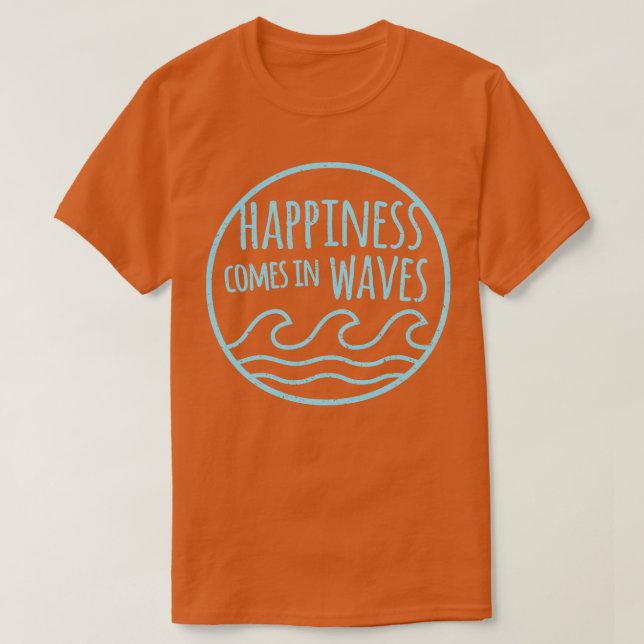 Camiseta Felicidade vem na citação das ondas (Frente do Design)