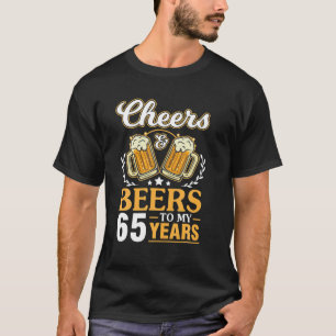 Camiseta Felicidades E Cervejas Aos Meus 65 Anos Feliz Aniv