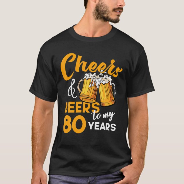 Camiseta Felicita Cervejas Ao Meu 80 De Aniversário De 80 A (Frente)