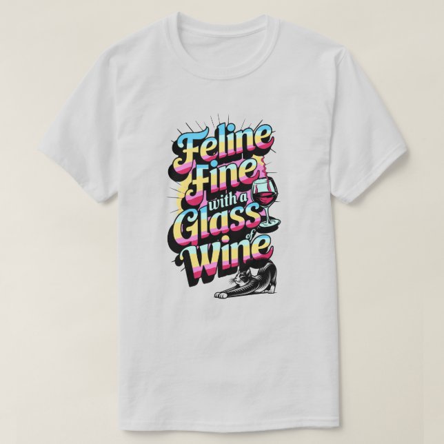 Camiseta Feline Fine com um copo de vinho (Frente do Design)
