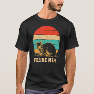 Camiseta Feline Meh Cat Humor Kitten Lazy Sarcastic