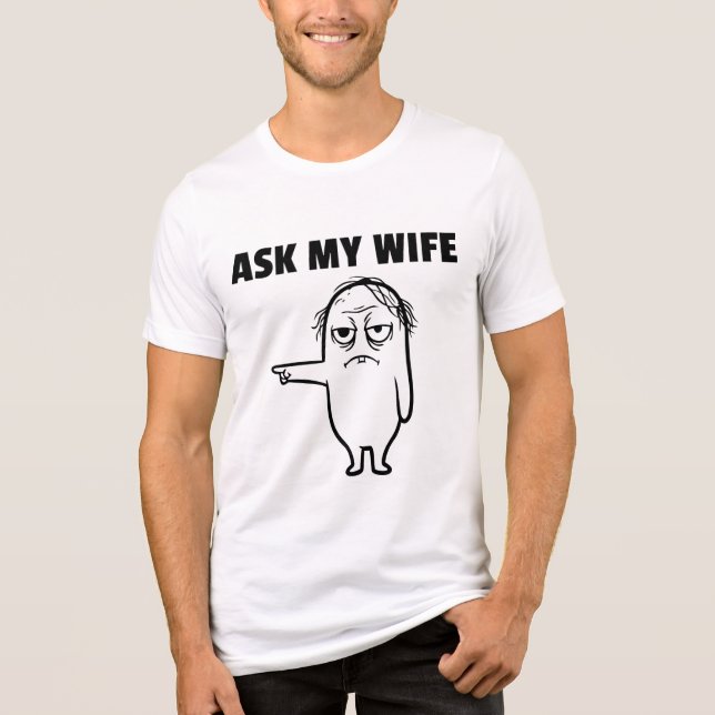 Camiseta Felix PERGUNTE À MINHA MULHER (Frente)