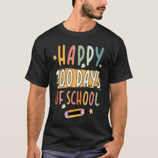 Camiseta Feliz 100º Dia Da Escola 100 Dias De Ensino Escola