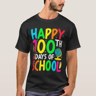 Camiseta Feliz 100º Dia Da Escola 100 Dias De Ensino Escola