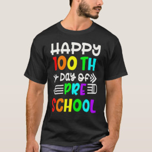 Camiseta Feliz 100º dia da escola, 100 dias de pré-escola T