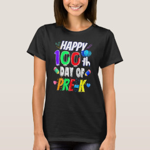 Camiseta Feliz 100º Dia Da Escola 100 Dias De Pré-Professor