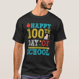 Camiseta Feliz 100º Dia Da Escola 100 Dias De Professora Al