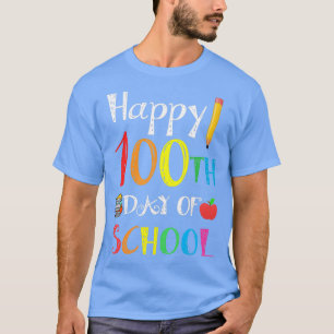 Camiseta Feliz 100º Dia Da Escola 100 Dias Mais Esperto