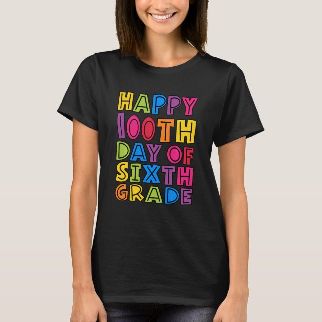 Camiseta Feliz 100º Dia de Professores Do Sexto Ano Estudio (Frente)