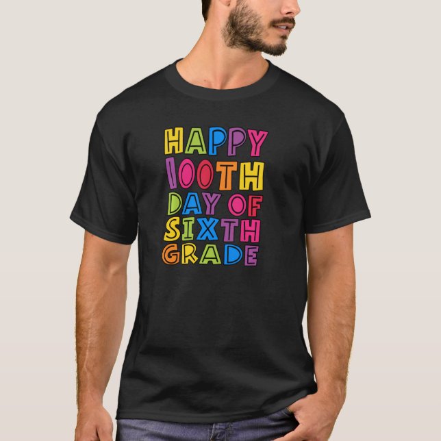 Camiseta Feliz 100º Dia de Professores Do Sexto Ano Estudio (Frente)
