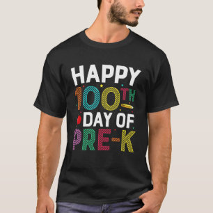Camiseta Feliz 100º Dia de Professores e Estudantes Pré-K,