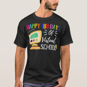 Camiseta Feliz 100 Dias De Escola Virtual 100º Dia Da Escol