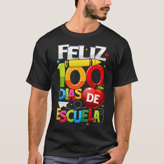 Camiseta Feliz 100 Dias De Escuela Espanhol Feliz 100º Dia (Frente)