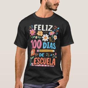 Camiseta Feliz 100 Diaz De Escuela 100º Dia da Escola Espan