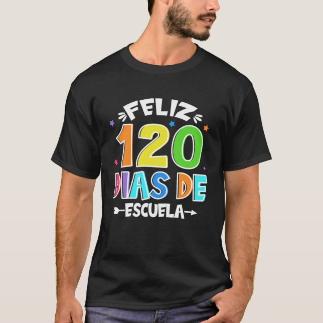 Camiseta Feliz 120 Dias De Escuela Cute Spanish 120 Days Of (Frente)