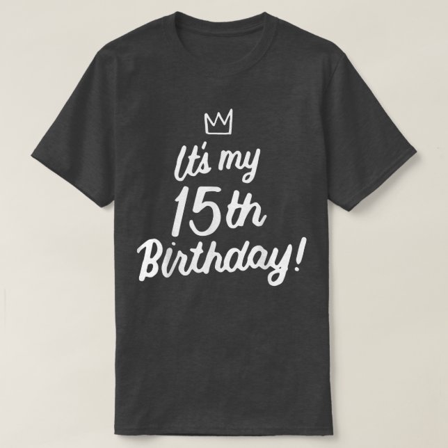 Camiseta Feliz 15 anos é meu aniversário 15 para adolescent (Frente do Design)