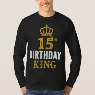 Camiseta Feliz 15 Birthday King 15 Anos Ideias de Festa