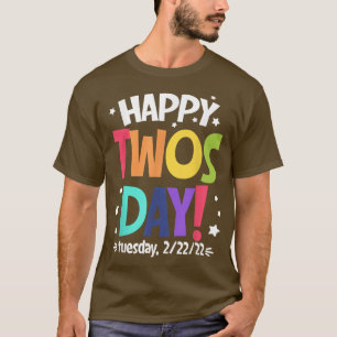 Camiseta Feliz 22222 Segunda Terça-feira 22 de fevereiro de