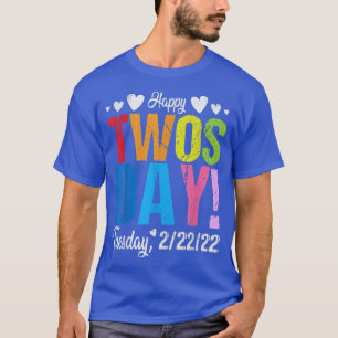 Camiseta Feliz 22222 Terça-feira 22 de fevereiro de 2022 Te
