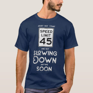 Camiseta Feliz 45º Aniversário - Sinal de velocidade Limi