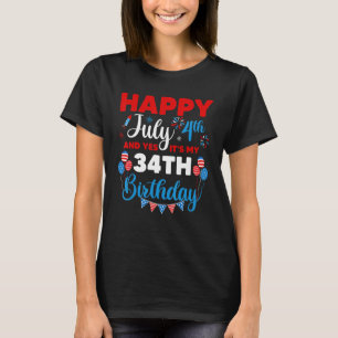 Camiseta Feliz 4 de julho e Sim É a minha 34ª edição de ani